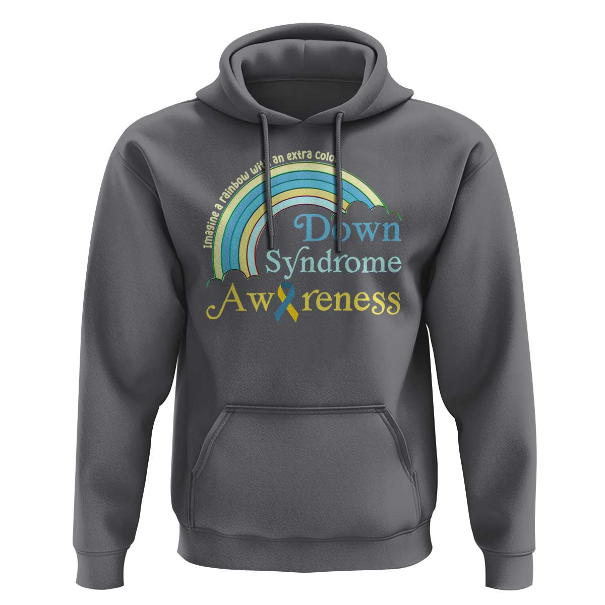 Down Syndrome Awareness Hoodie Imagine A Rainbow With An Extra Color