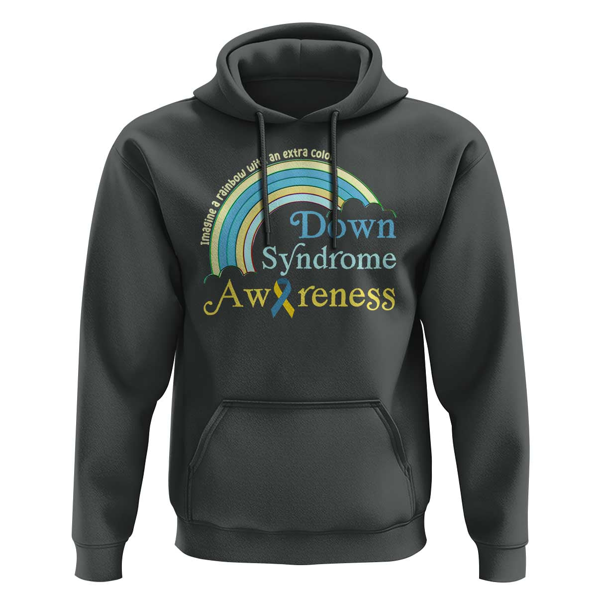 Down Syndrome Awareness Hoodie Imagine A Rainbow With An Extra Color