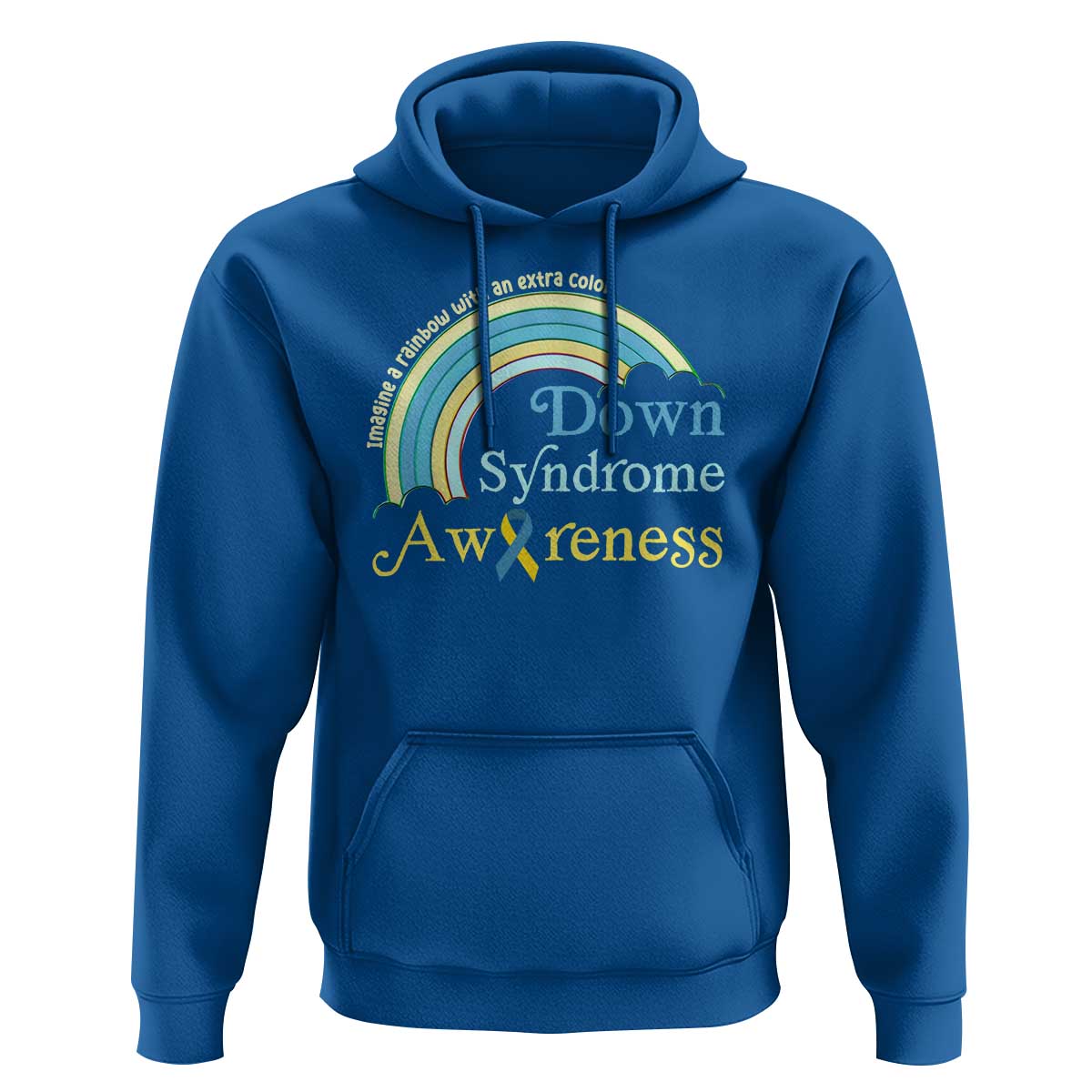 Down Syndrome Awareness Hoodie Imagine A Rainbow With An Extra Color