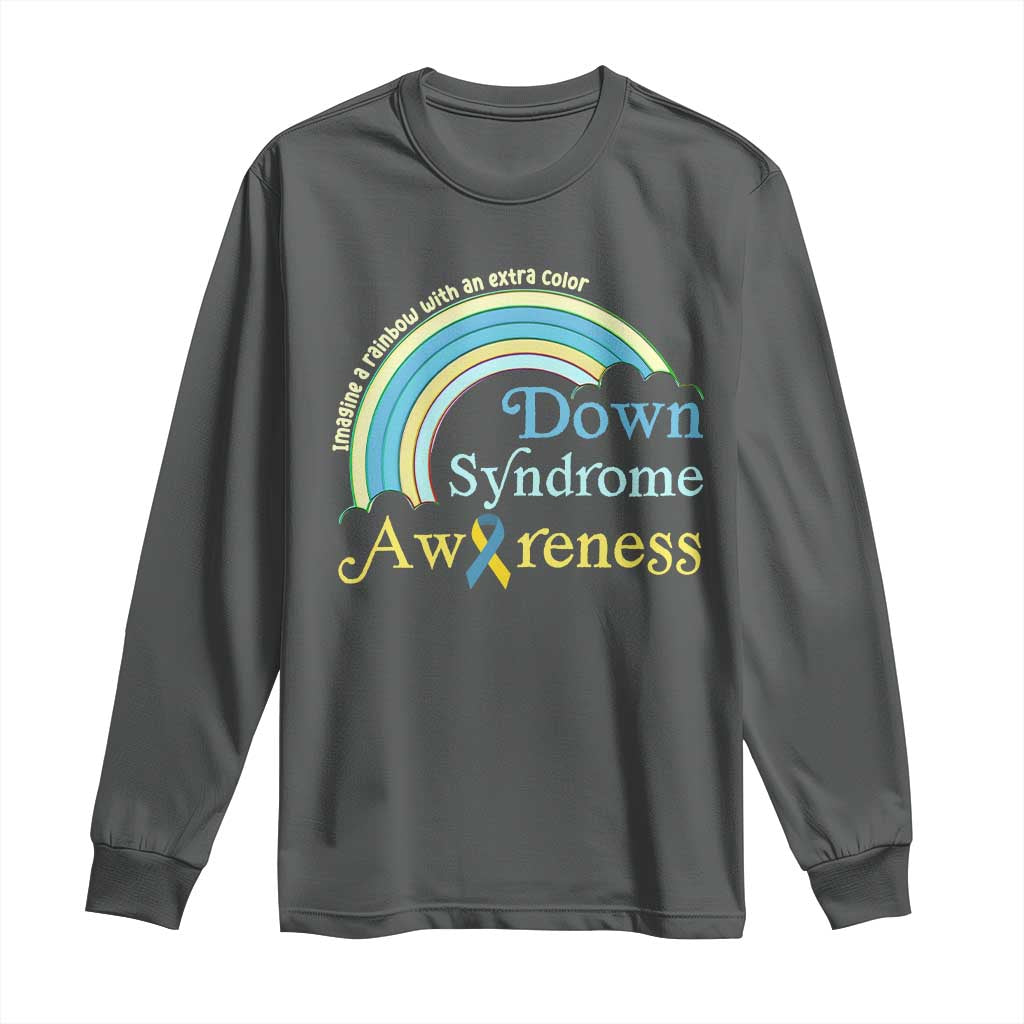 Down Syndrome Awareness Long Sleeve Shirt Imagine A Rainbow With An Extra Color