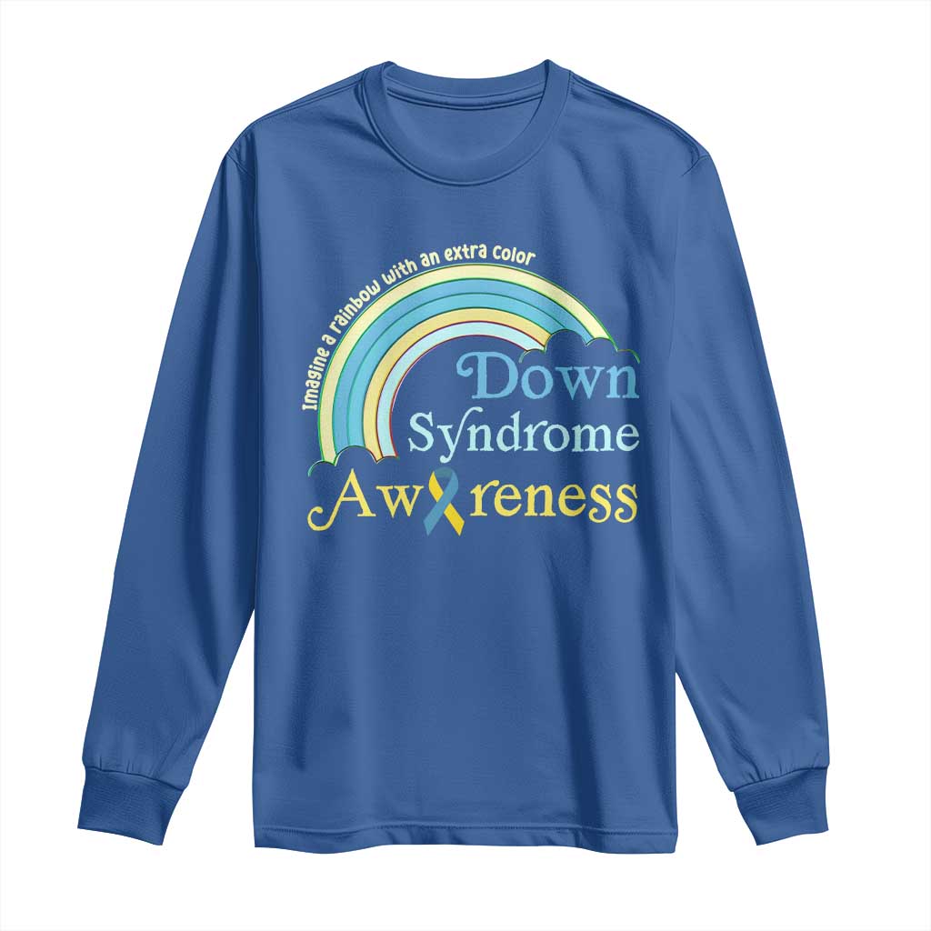 Down Syndrome Awareness Long Sleeve Shirt Imagine A Rainbow With An Extra Color