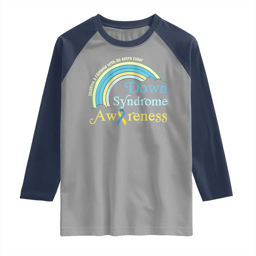 Down Syndrome Awareness Raglan Shirt Imagine A Rainbow With An Extra Color