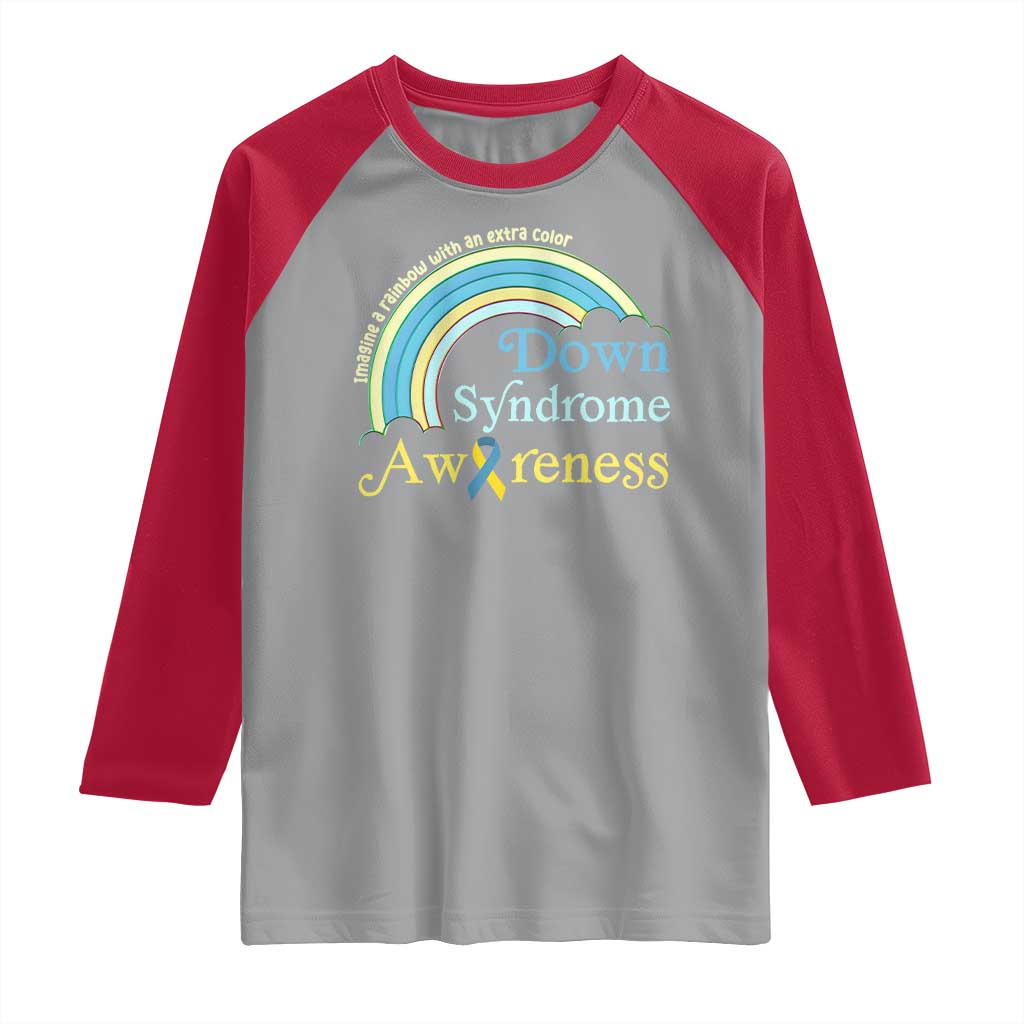 Down Syndrome Awareness Raglan Shirt Imagine A Rainbow With An Extra Color