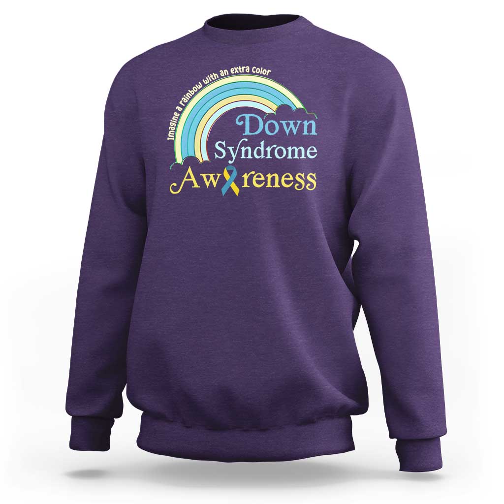 Down Syndrome Awareness Sweatshirt Imagine A Rainbow With An Extra Color
