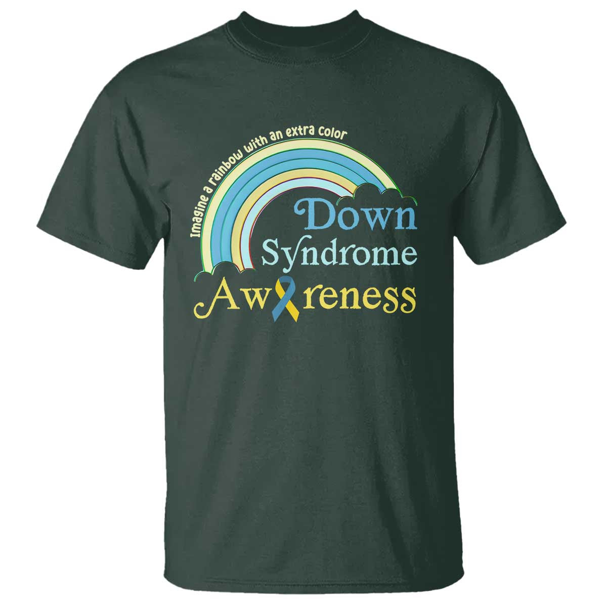 Down Syndrome Awareness T Shirt Imagine A Rainbow With An Extra Color