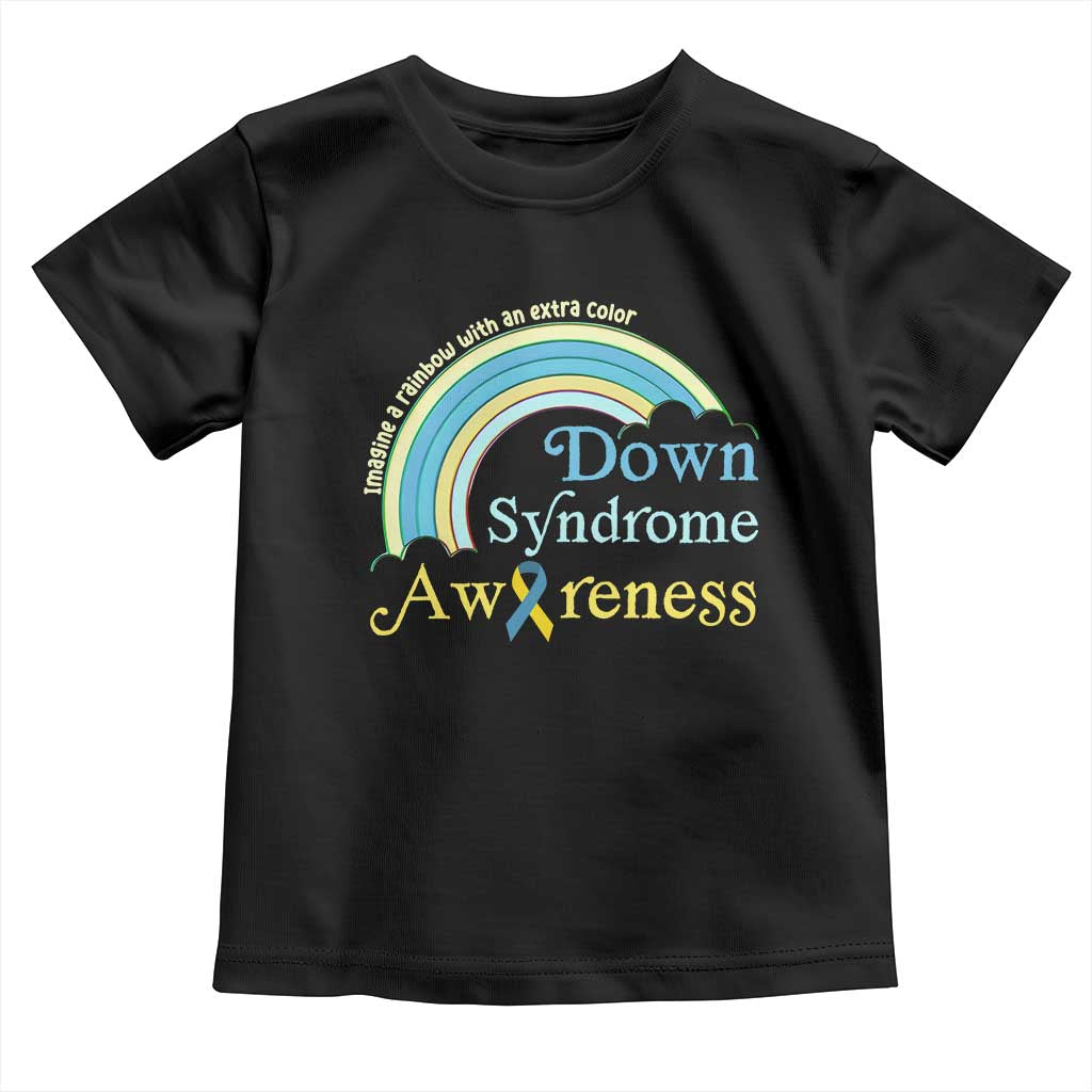 Down Syndrome Awareness Toddler T Shirt Imagine A Rainbow With An Extra Color