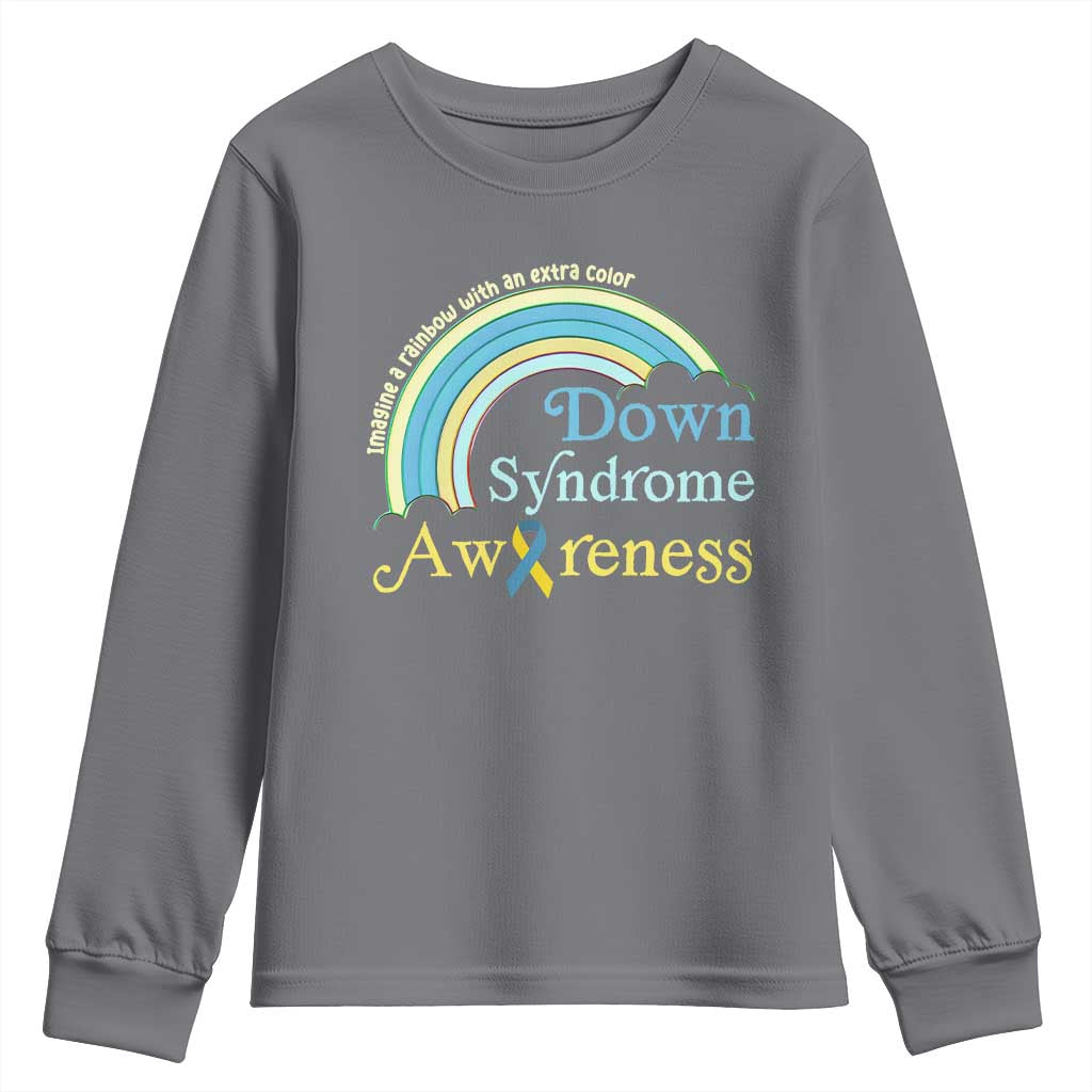 Down Syndrome Awareness Youth Sweatshirt Imagine A Rainbow With An Extra Color