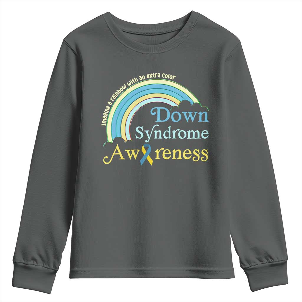 Down Syndrome Awareness Youth Sweatshirt Imagine A Rainbow With An Extra Color