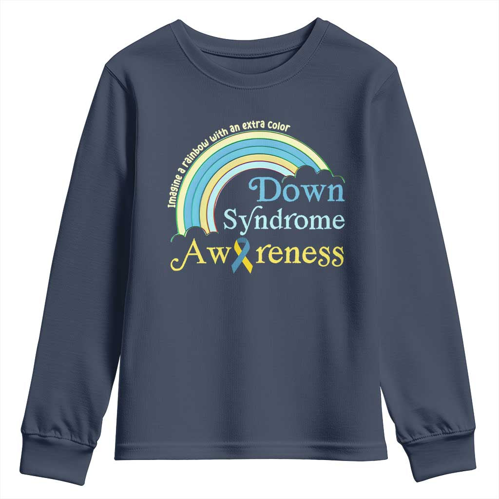 Down Syndrome Awareness Youth Sweatshirt Imagine A Rainbow With An Extra Color