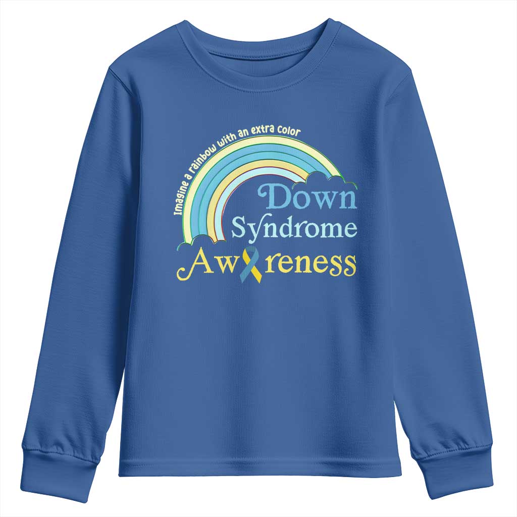 Down Syndrome Awareness Youth Sweatshirt Imagine A Rainbow With An Extra Color