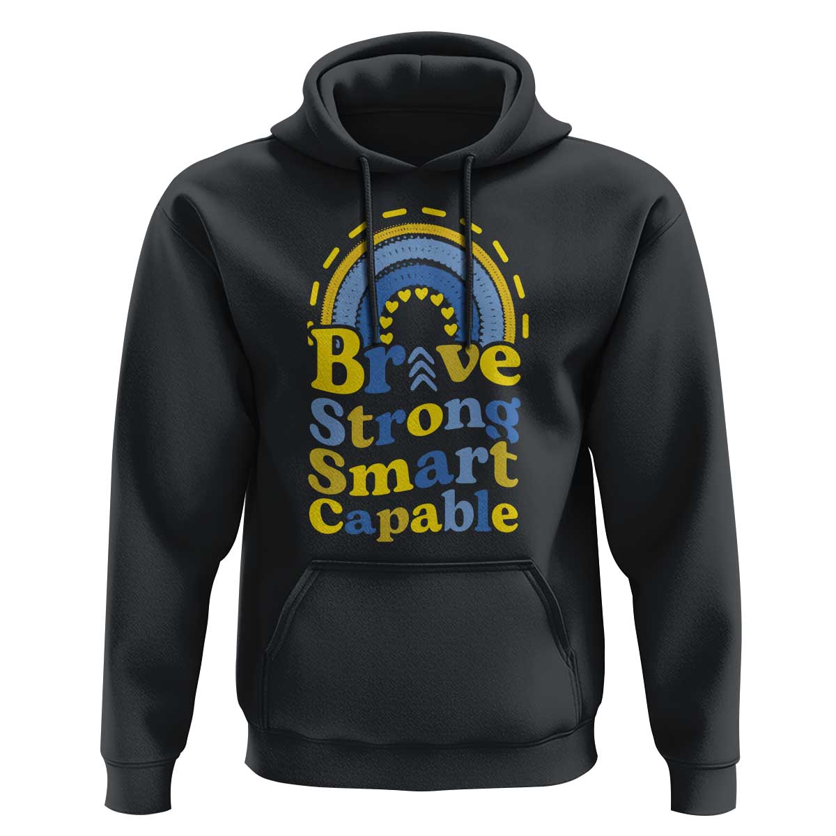 Down Syndrome Awareness Hoodie Brave Strong Smart Capable Rainbow