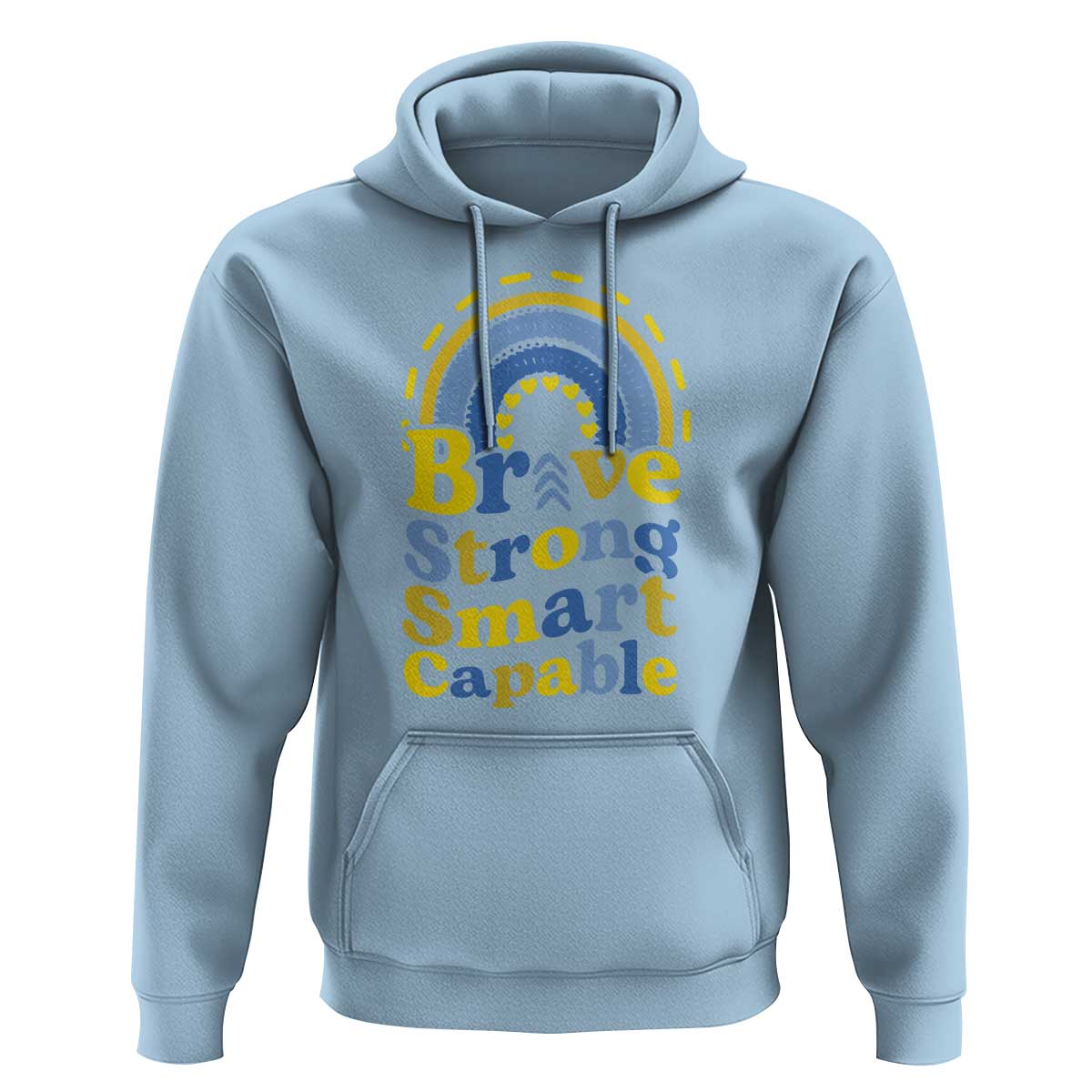 Down Syndrome Awareness Hoodie Brave Strong Smart Capable Rainbow
