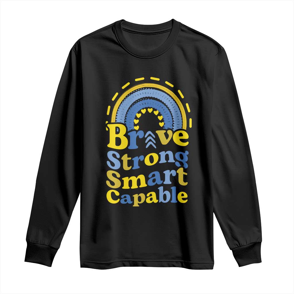 Down Syndrome Awareness Long Sleeve Shirt Brave Strong Smart Capable Rainbow