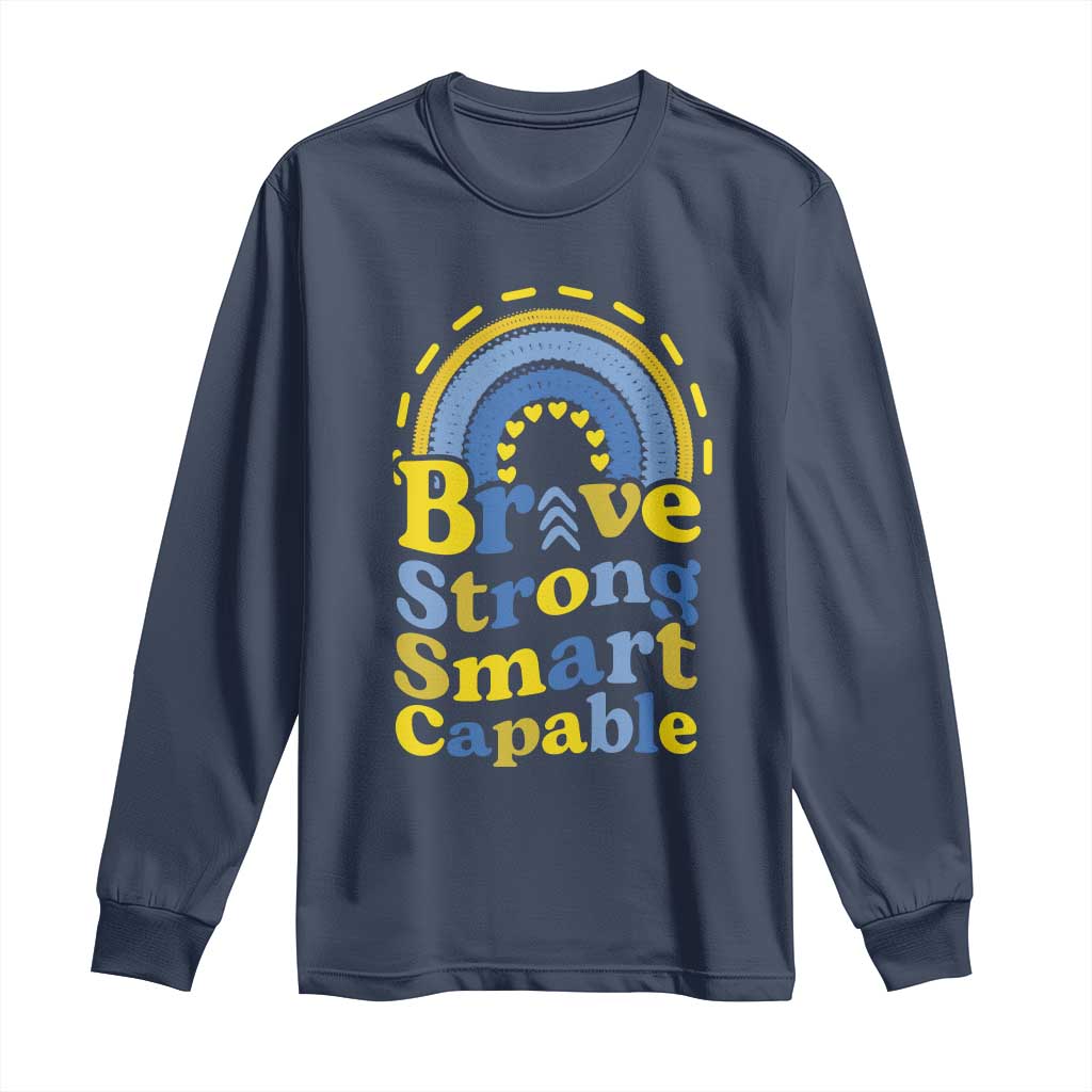 Down Syndrome Awareness Long Sleeve Shirt Brave Strong Smart Capable Rainbow
