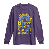 Down Syndrome Awareness Long Sleeve Shirt Brave Strong Smart Capable Rainbow