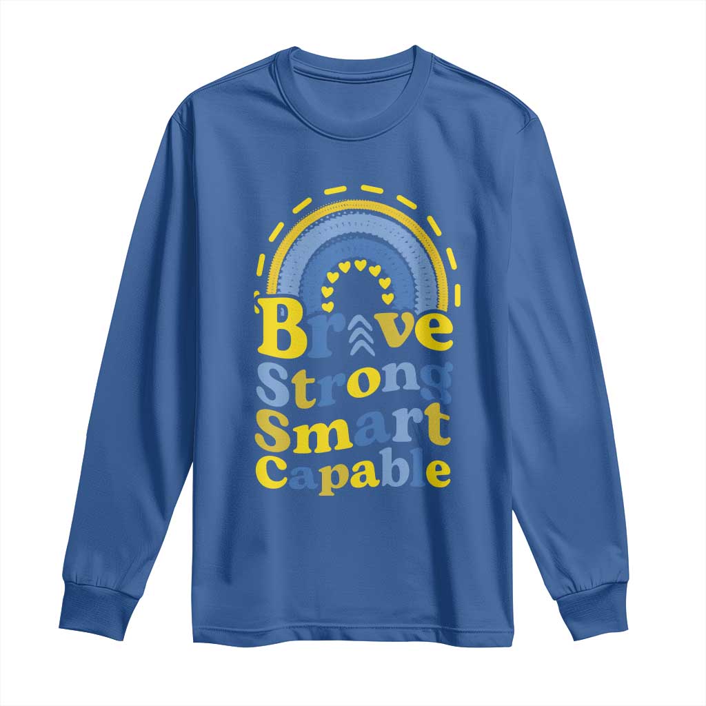 Down Syndrome Awareness Long Sleeve Shirt Brave Strong Smart Capable Rainbow