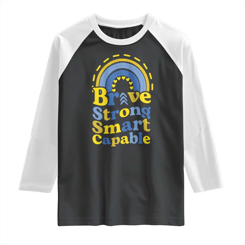 Down Syndrome Awareness Raglan Shirt Brave Strong Smart Capable Rainbow