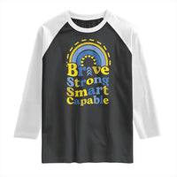 Down Syndrome Awareness Raglan Shirt Brave Strong Smart Capable Rainbow
