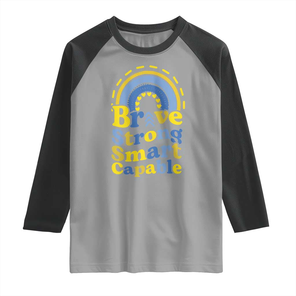 Down Syndrome Awareness Raglan Shirt Brave Strong Smart Capable Rainbow