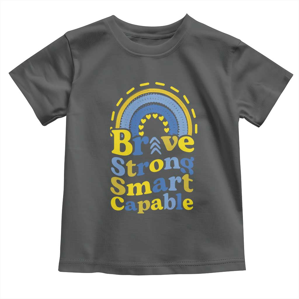 Down Syndrome Awareness Toddler T Shirt Brave Strong Smart Capable Rainbow