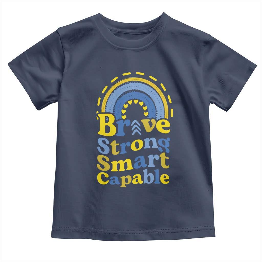 Down Syndrome Awareness Toddler T Shirt Brave Strong Smart Capable Rainbow