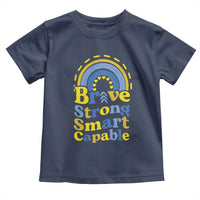 Down Syndrome Awareness Toddler T Shirt Brave Strong Smart Capable Rainbow