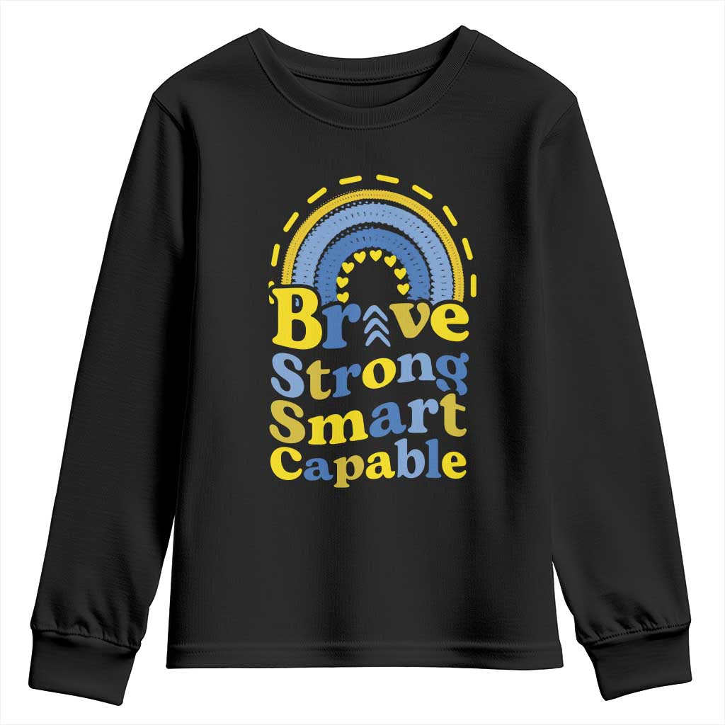 Down Syndrome Awareness Youth Sweatshirt Brave Strong Smart Capable Rainbow