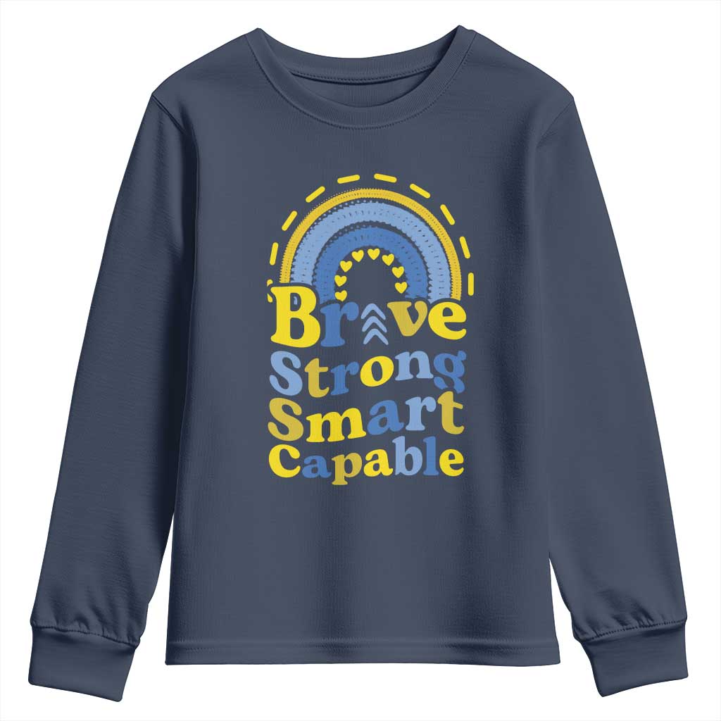 Down Syndrome Awareness Youth Sweatshirt Brave Strong Smart Capable Rainbow