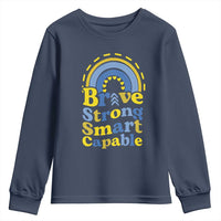 Down Syndrome Awareness Youth Sweatshirt Brave Strong Smart Capable Rainbow