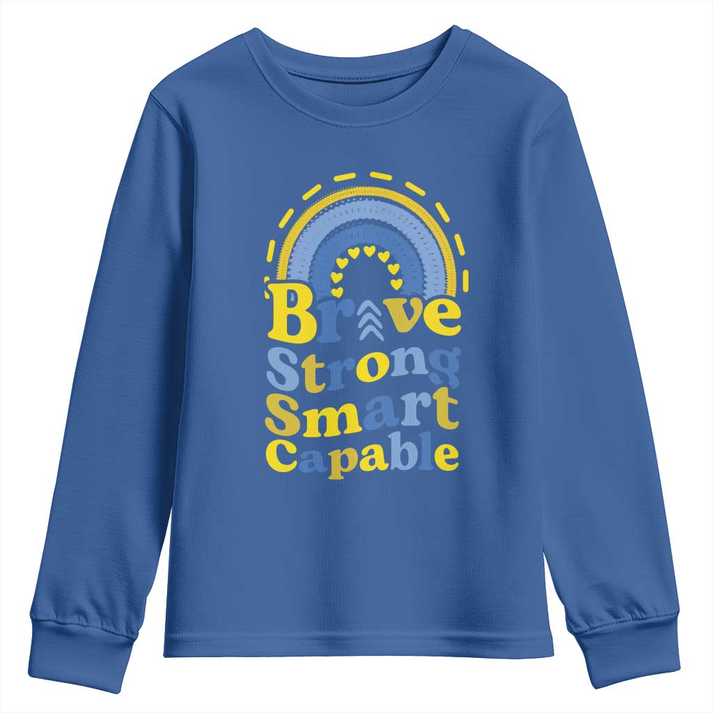 Down Syndrome Awareness Youth Sweatshirt Brave Strong Smart Capable Rainbow