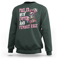 Fueled By Coffee And Feminist Rage Sweatshirt Feminism Coffee Lovers