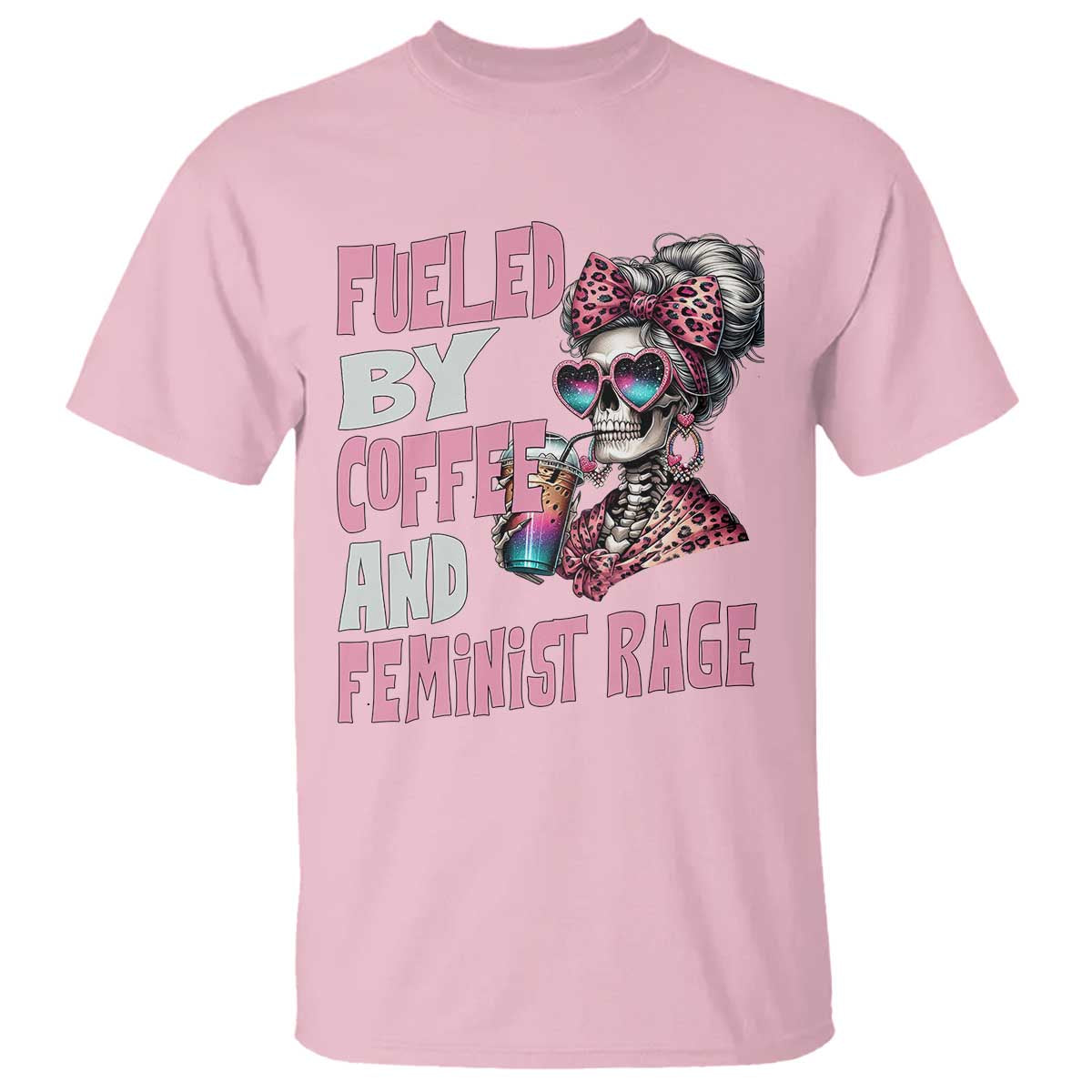 Fueled By Coffee And Feminist Rage T Shirt Feminism Coffee Lovers
