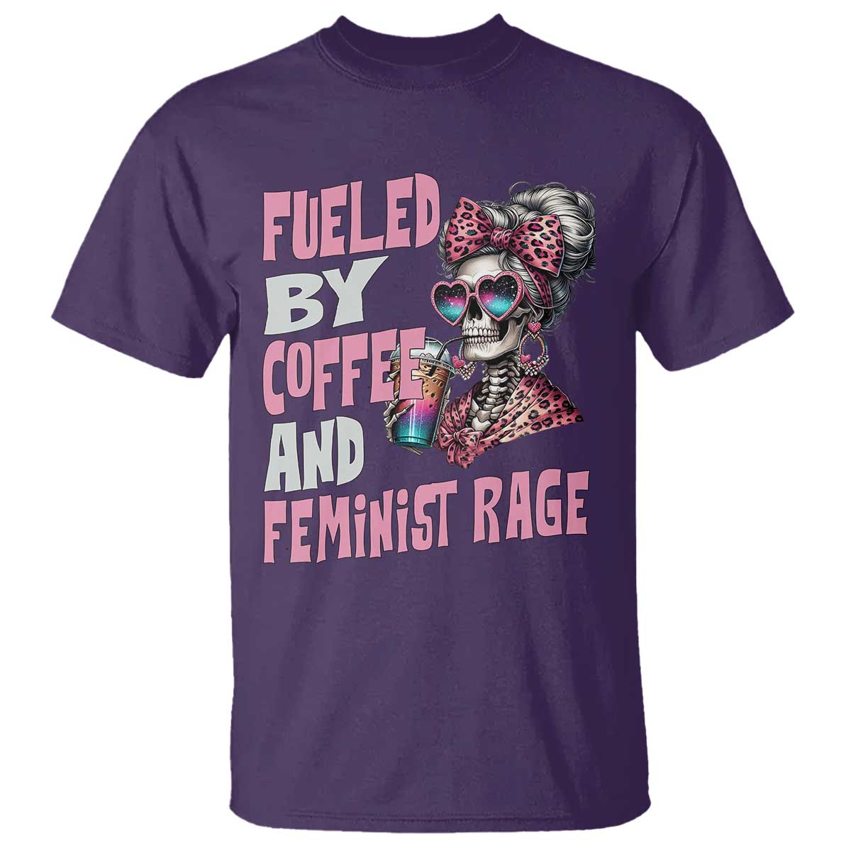 Fueled By Coffee And Feminist Rage T Shirt Feminism Coffee Lovers
