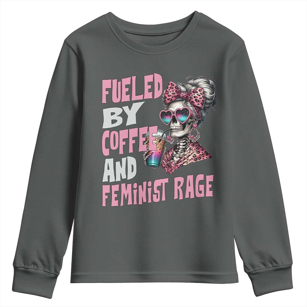 Fueled By Coffee And Feminist Rage Youth Sweatshirt Feminism Coffee Lovers
