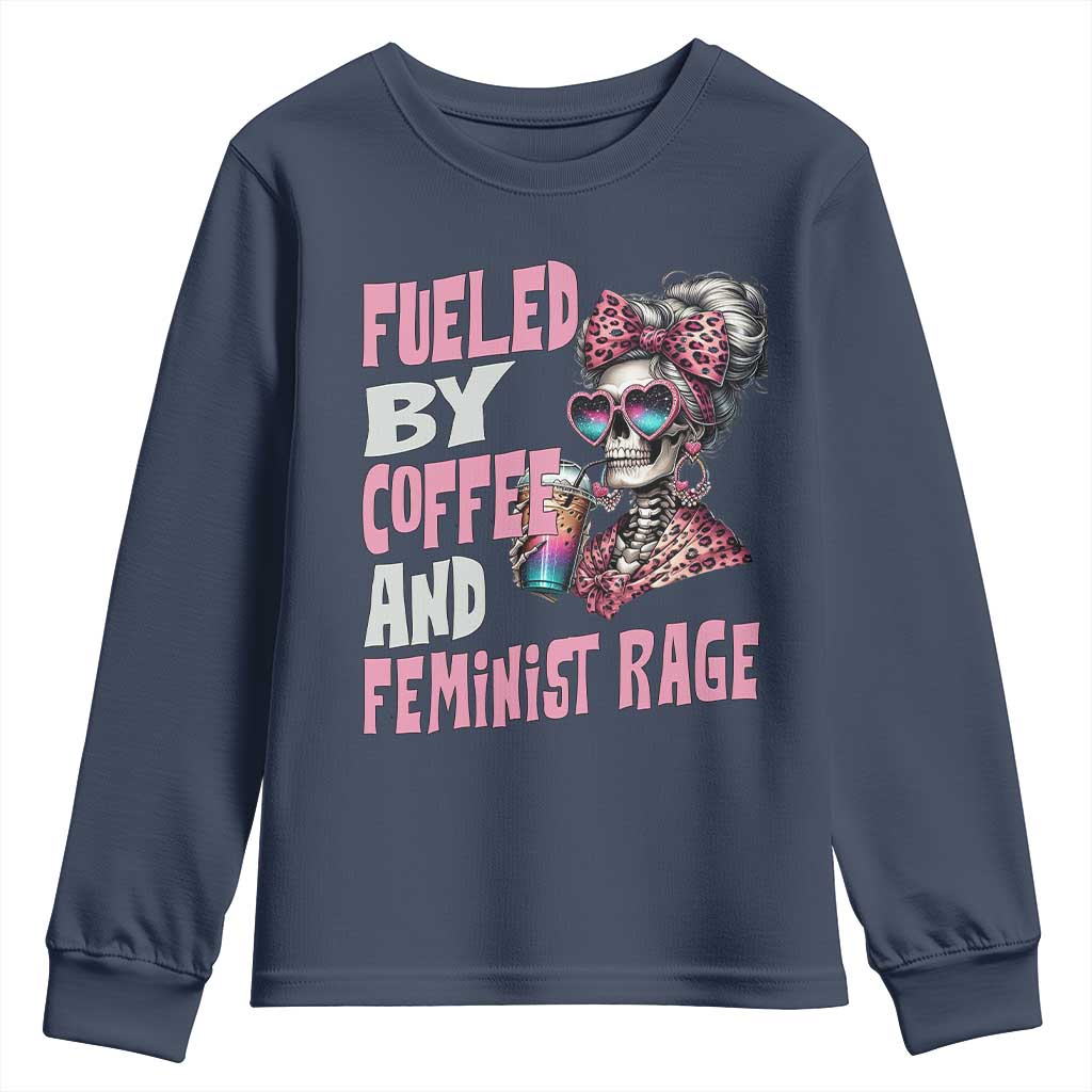 Fueled By Coffee And Feminist Rage Youth Sweatshirt Feminism Coffee Lovers