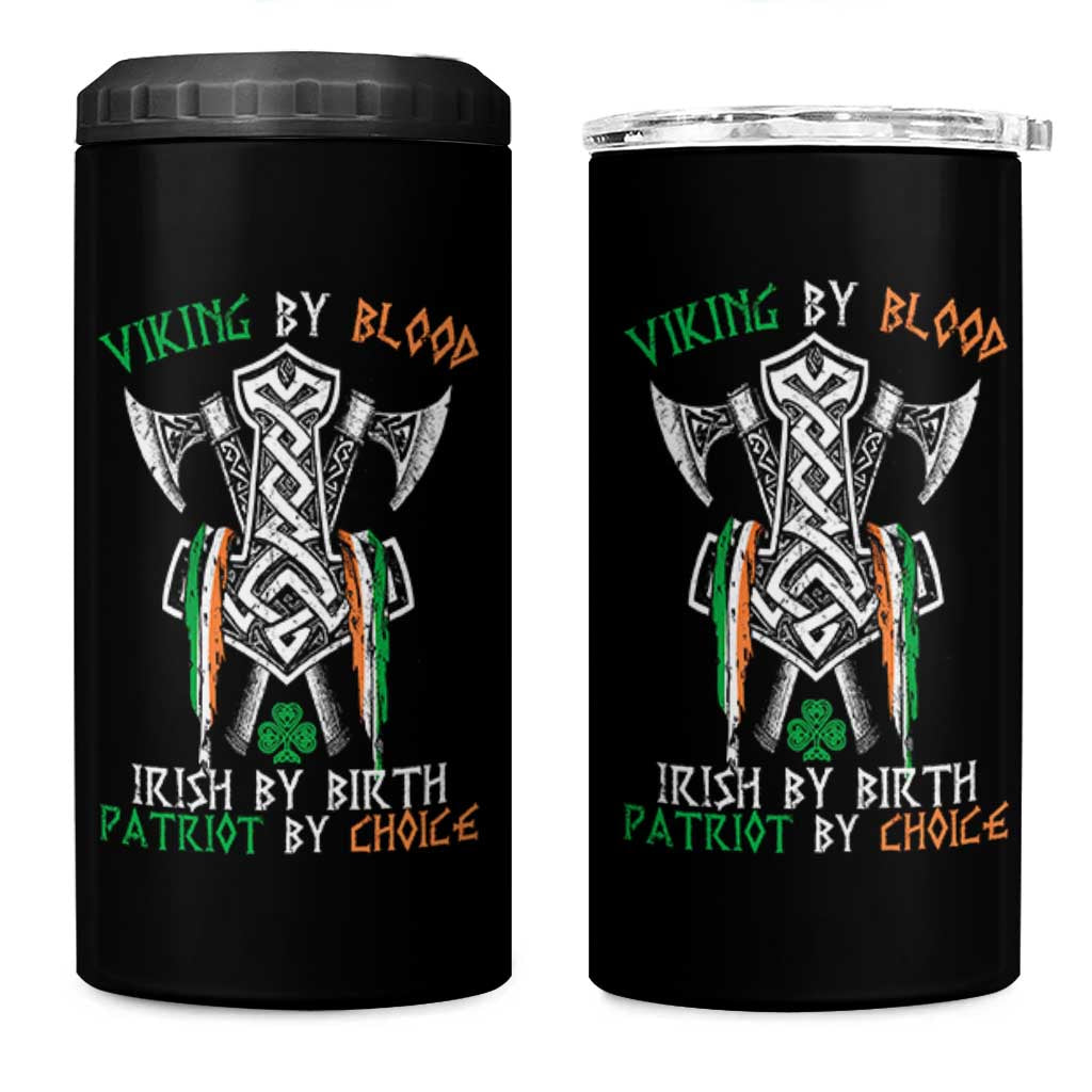 Viking By Blood Irish By Birth Patriot By Choice 4 in 1 Can Cooler Tumbler Irish Viking Axes Celtic Knot