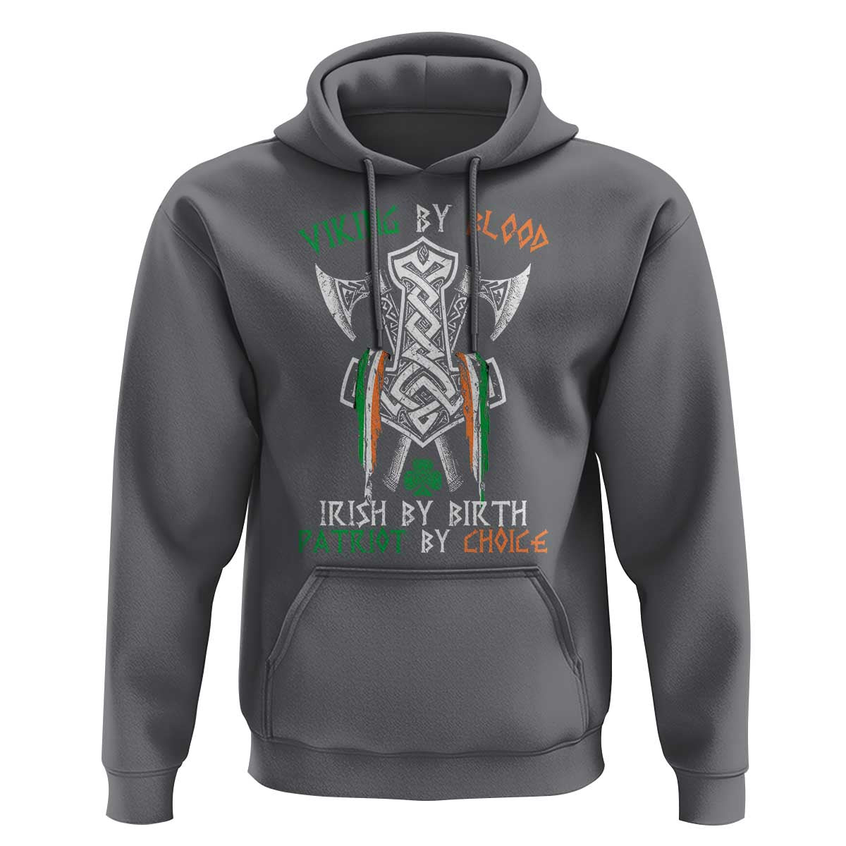 Viking By Blood Irish By Birth Patriot By Choice Hoodie Irish Viking Axes Celtic Knot