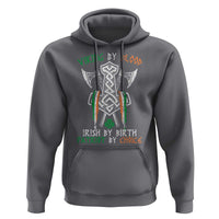 Viking By Blood Irish By Birth Patriot By Choice Hoodie Irish Viking Axes Celtic Knot