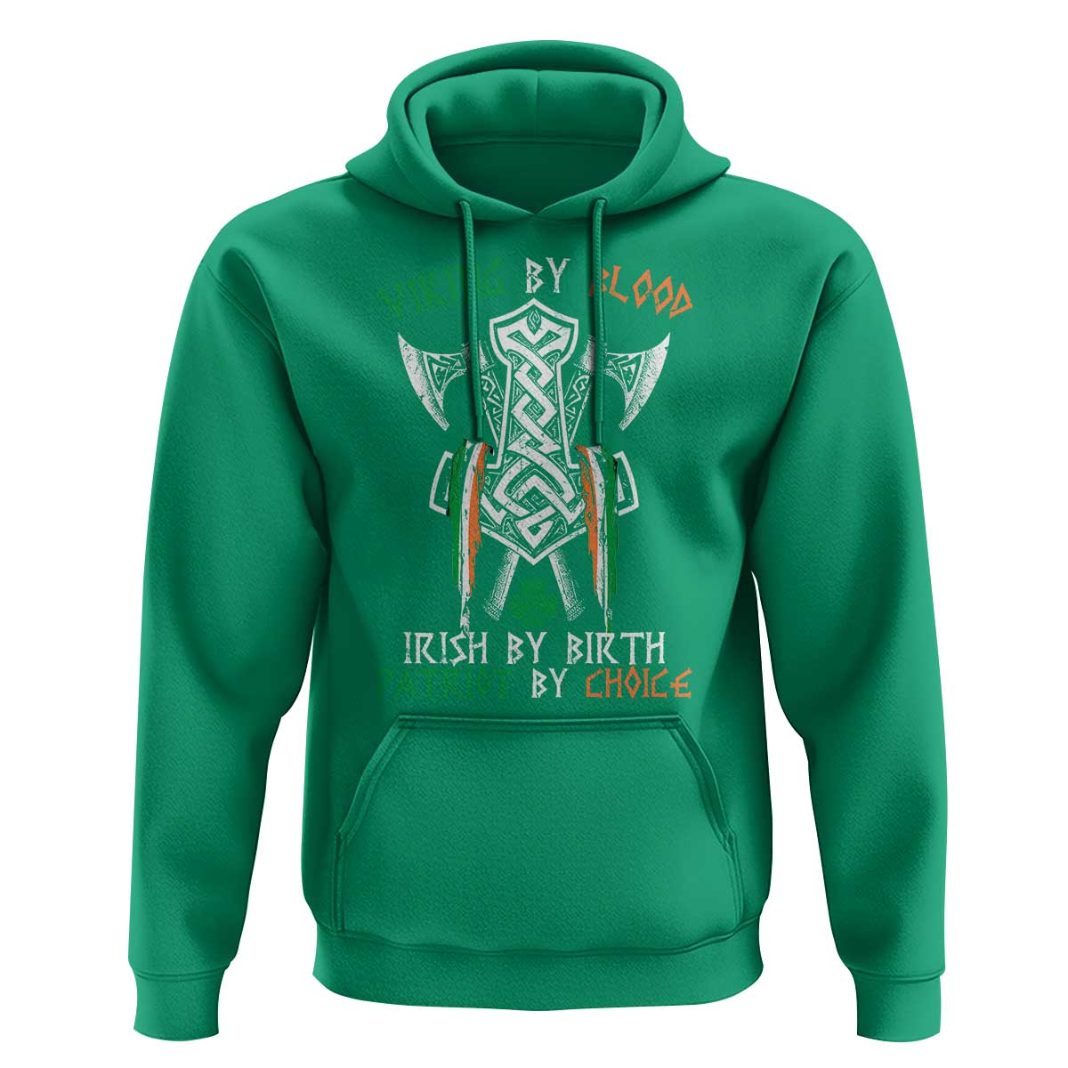 Viking By Blood Irish By Birth Patriot By Choice Hoodie Irish Viking Axes Celtic Knot