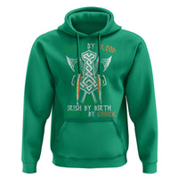Viking By Blood Irish By Birth Patriot By Choice Hoodie Irish Viking Axes Celtic Knot