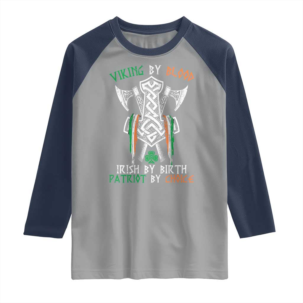 Viking By Blood Irish By Birth Patriot By Choice Raglan Shirt Irish Viking Axes Celtic Knot