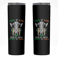 Viking By Blood Irish By Birth Patriot By Choice Skinny Tumbler Irish Viking Axes Celtic Knot