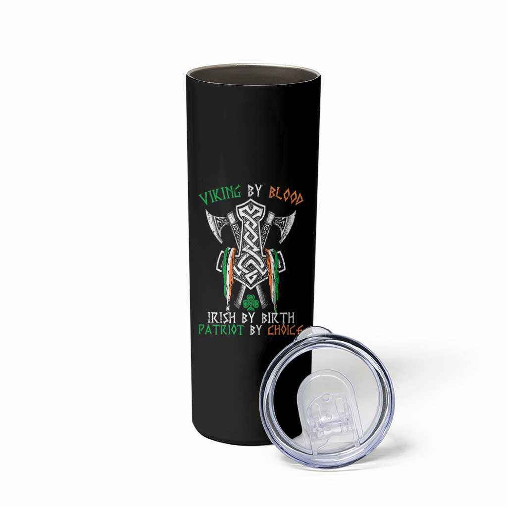 Viking By Blood Irish By Birth Patriot By Choice Skinny Tumbler Irish Viking Axes Celtic Knot
