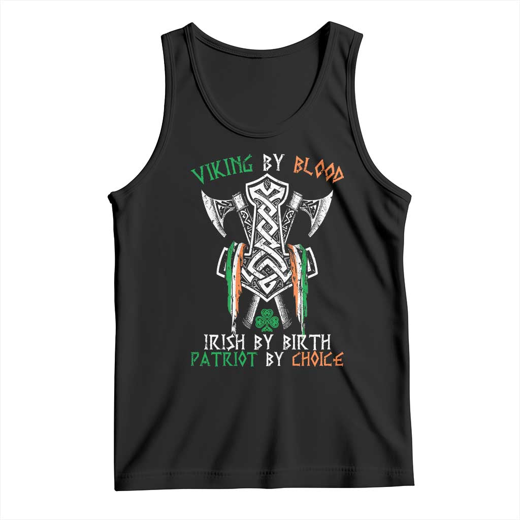 Viking By Blood Irish By Birth Patriot By Choice Tank Top Irish Viking Axes Celtic Knot