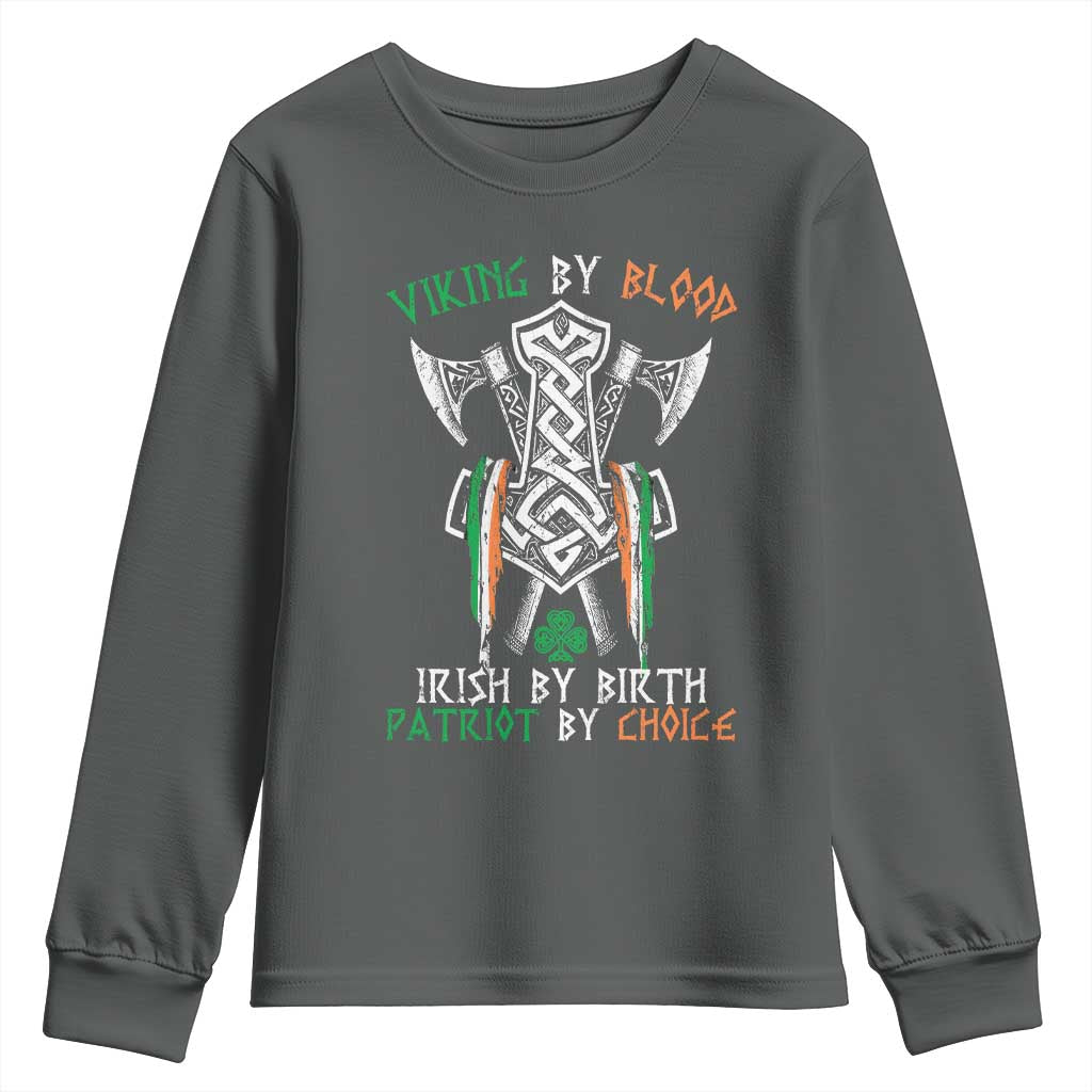 Viking By Blood Irish By Birth Patriot By Choice Youth Sweatshirt Irish Viking Axes Celtic Knot