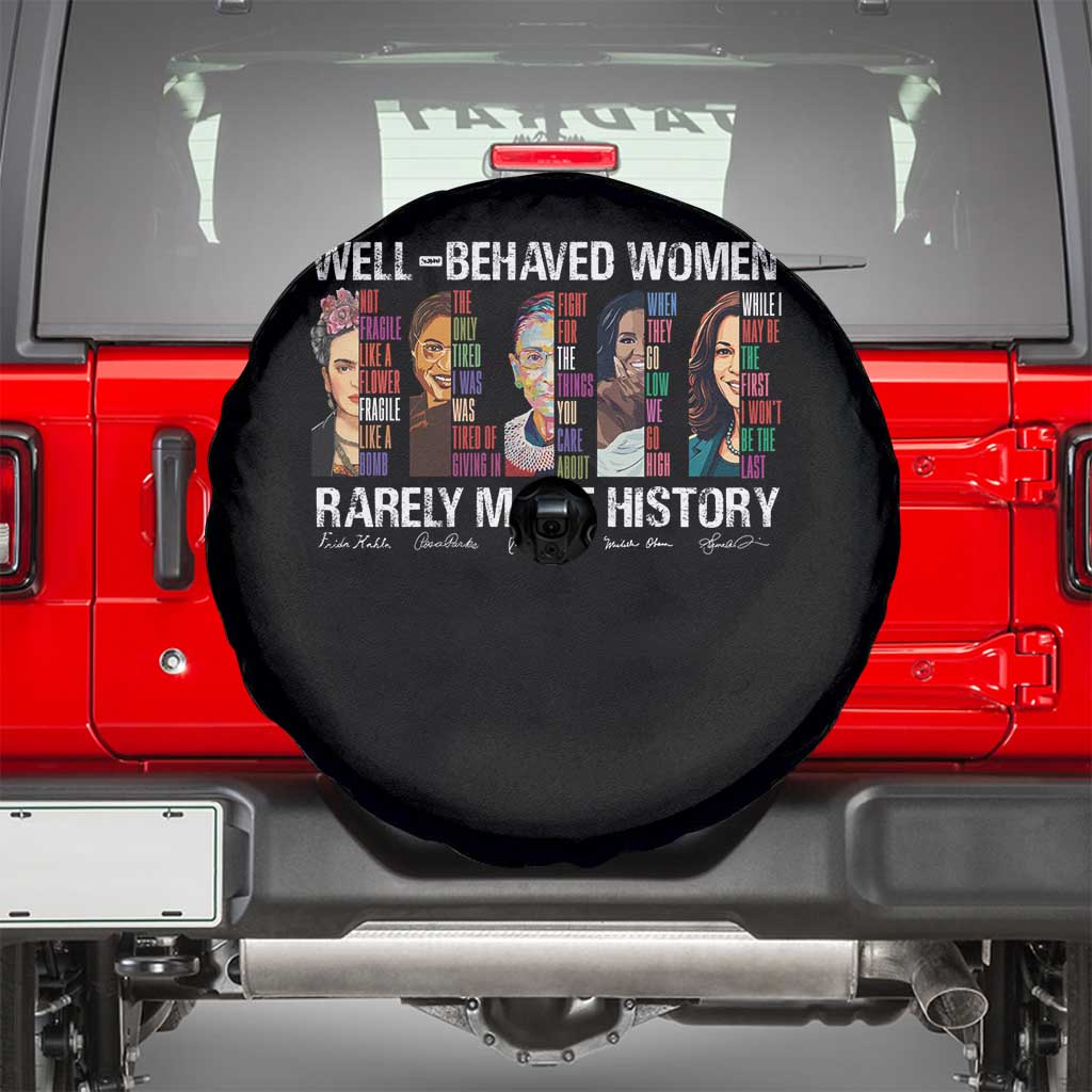 Well Behaved Women Rarely Make History Spare Tire Cover Women's History Month