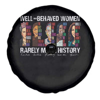Well Behaved Women Rarely Make History Spare Tire Cover Women's History Month