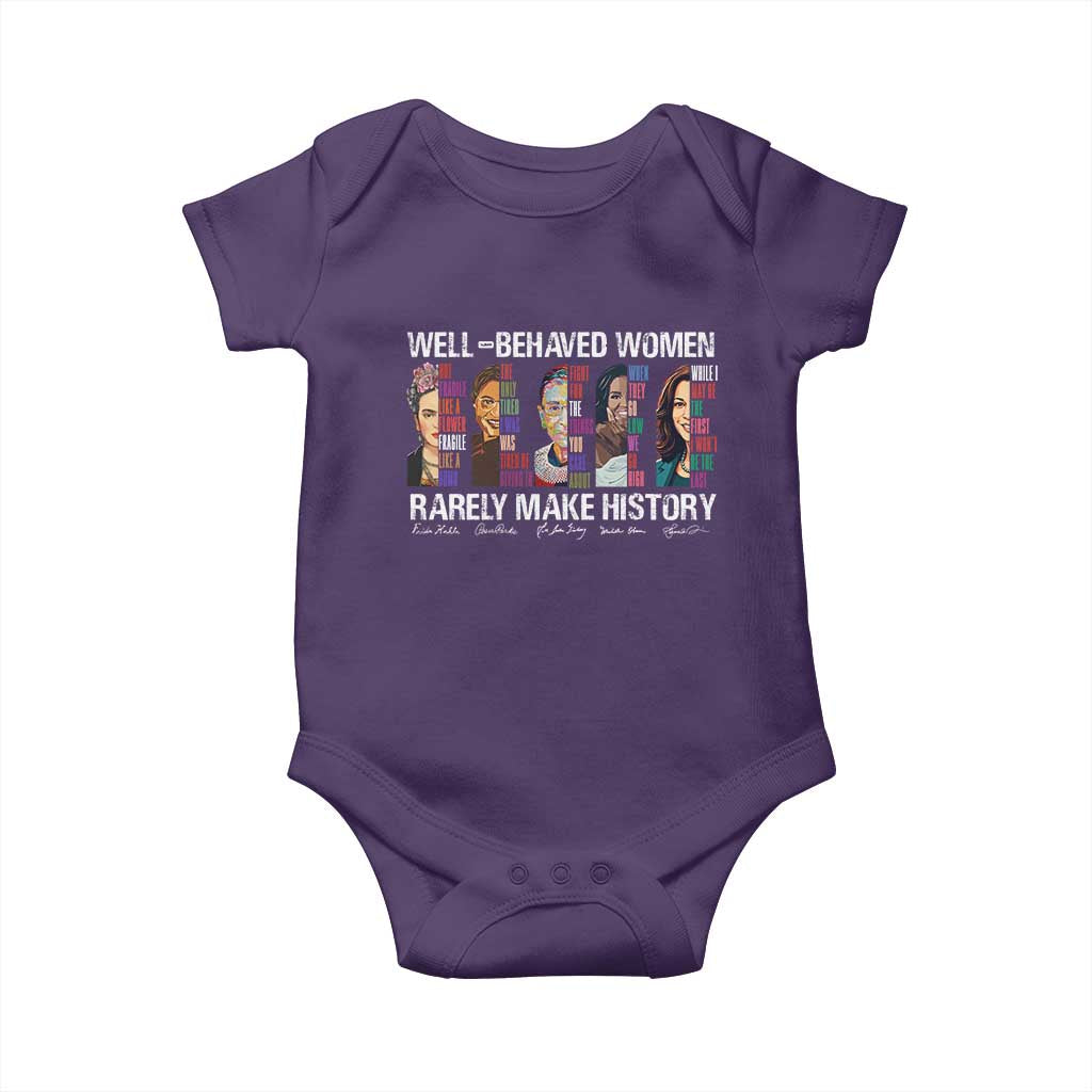 Well Behaved Women Rarely Make History Baby Onesie Women's History Month
