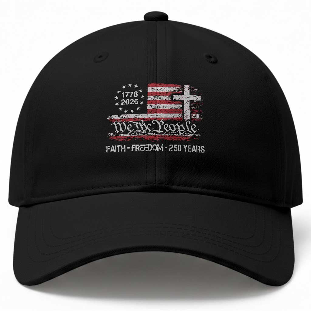 Faith Freedom 250 Years Baseball Cap Christian USA 250th Anniversary