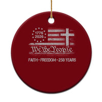 Faith Freedom 250 Years Ceramic Ornament Christian USA 250th Anniversary